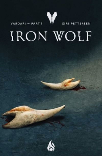 Cover for Siri Pettersen · Iron Wolf: Vardari Part 1 (Hardcover Book) (2023)