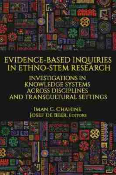 Evidence-Based Inquiries in Ethno-STEM Research - Iman C. Chahine - Books - Information Age Publishing, Incorporated - 9781648021152 - October 19, 2020