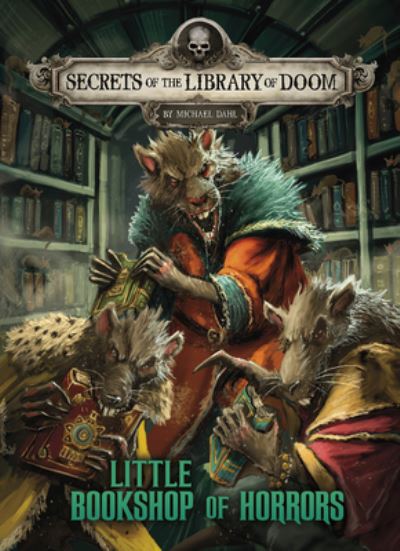 Cover for Michael Dahl · Little Bookshop of Horrors (Hardcover Book) (2021)