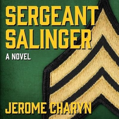 Cover for Jerome Charyn · Sergeant Salinger (CD) (2021)