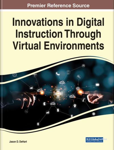 Cover for Jason D. DeHart · Innovations in Digital Instruction Through Virtual Environments (Book) (2023)