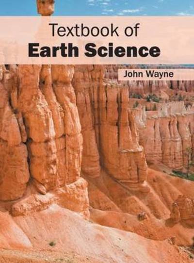 Cover for John Wayne · Textbook of Earth Science (Innbunden bok) (2016)