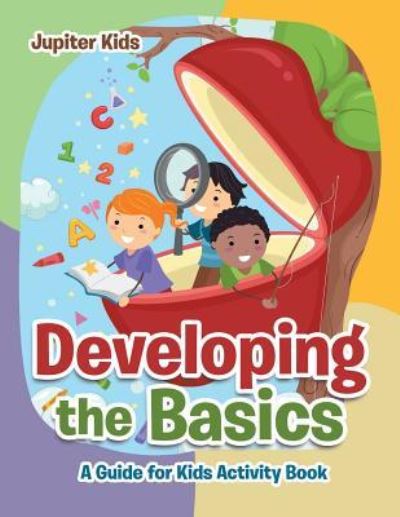 Cover for Jupiter Kids · Developing the Basics: A Guide for Kids Activity Book (Paperback Book) (2016)