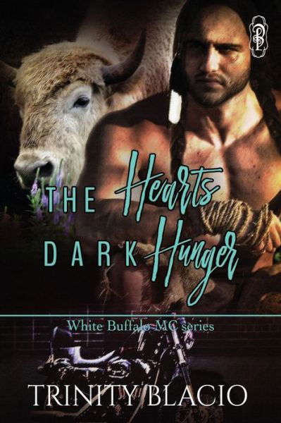 Cover for Trinity Blacio · The Heart's Dark Hunger (Paperback Book) (2019)