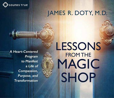 Cover for James R. Doty · Lessons from the Magic Shop (Hörbuch (CD)) (2019)