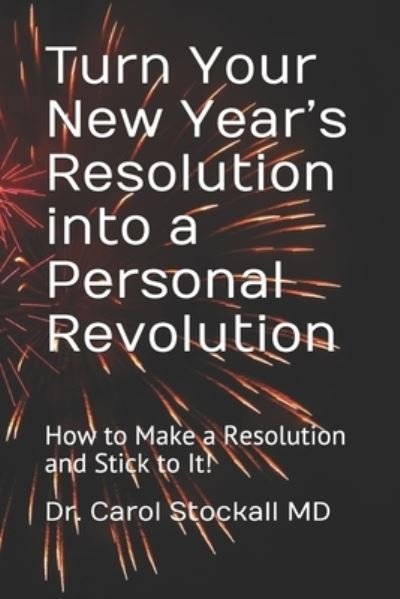 Carol Stockall · Turn Your New Year's Resolution into a Personal Revolution (Paperback Book) (2019)