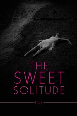 Cover for Lue · The Sweet Solitude (Paperback Bog) (2021)