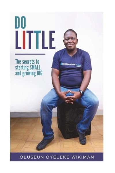 Cover for Oluseun Damilola Oyeleke · Do Little (Paperback Book) (2018)