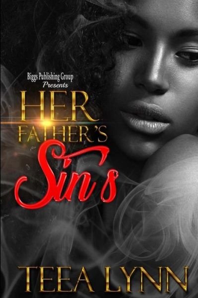Her Father's Sin - Teea Lynn - Bøger - CreateSpace Independent Publishing Platf - 9781726385152 - 1. august 2018