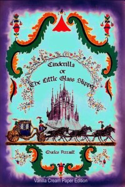 Cover for Charles Perrault · Cinderilla or the Little Glass Slipper (Paperback Book) (2018)