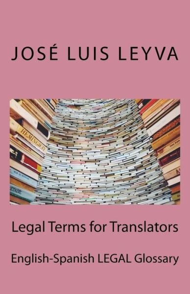 Cover for Jose Luis Leyva · Legal Terms for Translators (Paperback Book) (2018)