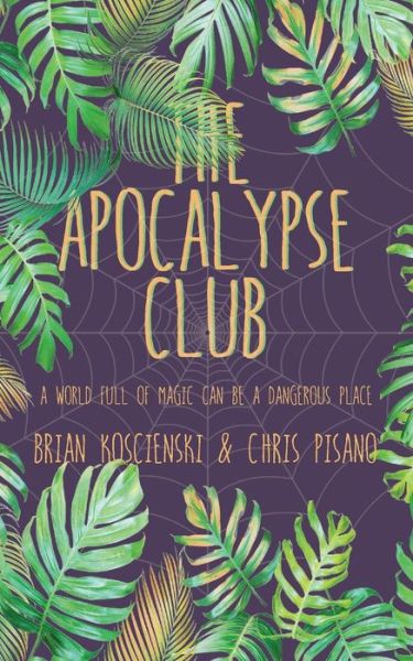 Cover for Brian Koscienski · The Apocalypse Club (Paperback Book) (2019)