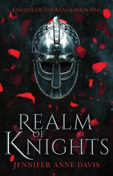 Cover for Jennifer Anne Davis · Realm of Knights: Knights of the Realm, Book 1 - Knights of the Realm (Paperback Book) (2019)