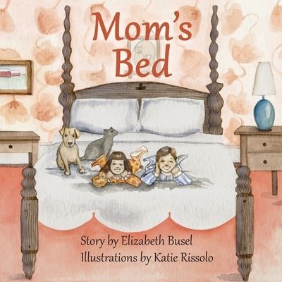 Cover for Elizabeth Busel · Mom's Bed (Paperback Book) (2021)