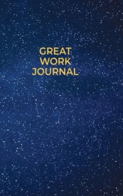 Cover for Amanda J Crowell · Great Work Journal (Hardcover Book) (2022)