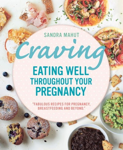 Cover for Sandra Mahut · Craving: Eating well throughout your pregnancy (Paperback Book) (2018)