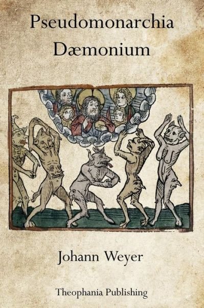 Cover for Johann Weyer · Pseudomonarchia Dæmonium (Paperback Bog) (2011)