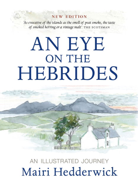 Cover for Mairi Hedderwick · An Eye on the Hebrides: An Illustrated Journey (Pocketbok) [Reissue edition] (2024)