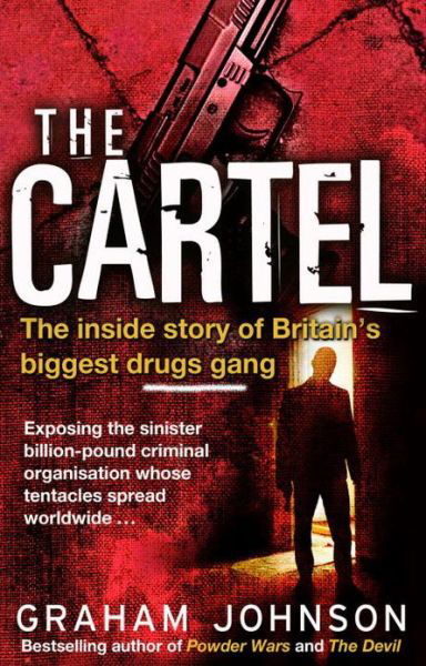 Cover for Graham Johnson · The Cartel: The Inside Story of Britain's Biggest Drugs Gang (Paperback Bog) (2013)