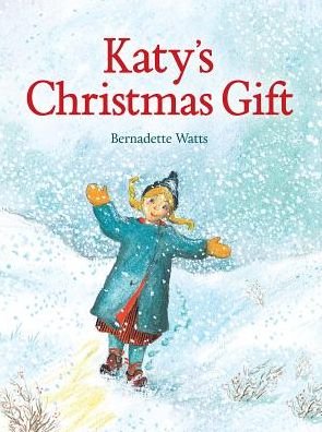 Cover for Bernadette Watts · Katy's Christmas Gift (Hardcover Book) (2014)
