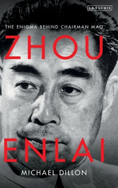 Cover for Michael Dillon · Zhou Enlai: The Enigma Behind Chairman Mao (Hardcover Book) (2020)