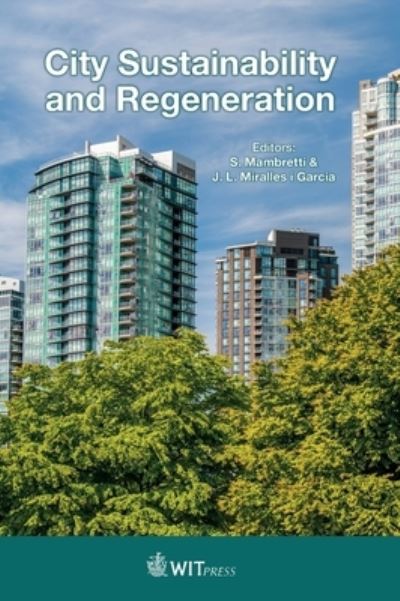 City Sustainability and Regeneration - S. Mambretti - Books - WIT Press - 9781784664152 - April 14, 2020