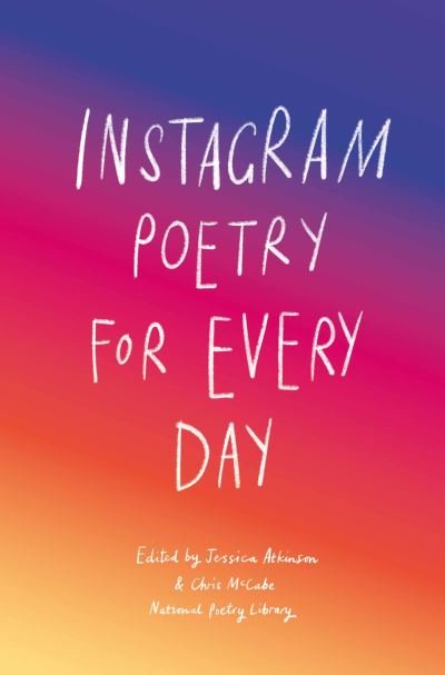 Instagram Poetry for Every Day - National Poetry Library - Kirjat - Orion Publishing Co - 9781786277152 - maanantai 28. syyskuuta 2020
