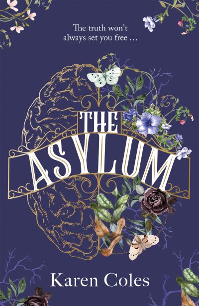 Cover for Karen Coles · The Asylum: The beautiful and haunting gothic thriller, perfect for fans of The Familiars (Paperback Book) (2021)