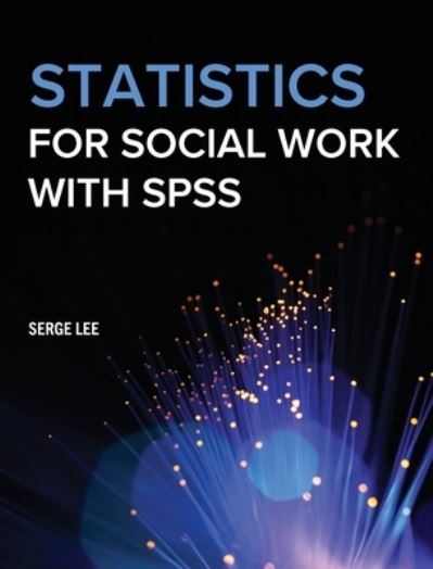 Cover for Serge Lee · Statistics for Social Work with SPSS (Book) (2021)