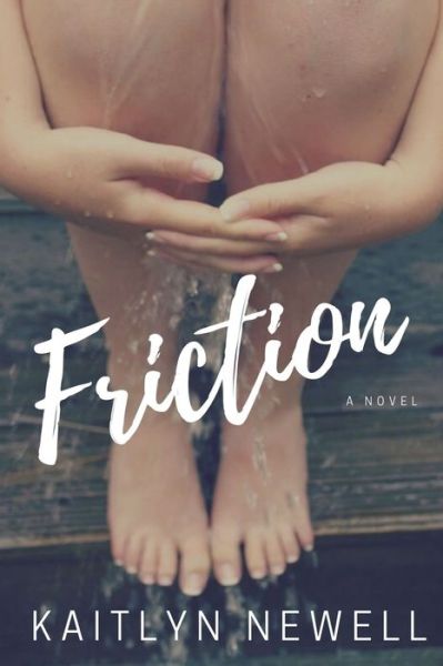 Cover for Kaitlyn Newell · Friction (Paperback Book) (2019)