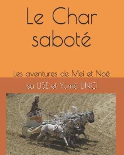 Cover for Isa Lise · Le Char sabote (Paperback Book) (2019)