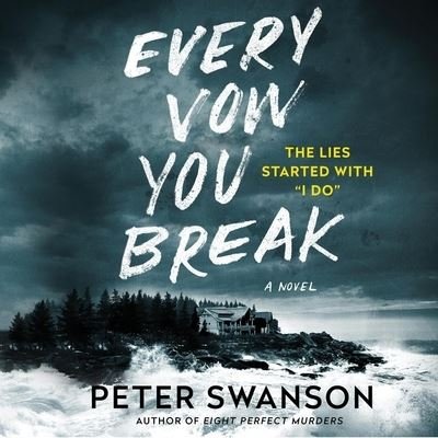 Every Vow You Break - Peter Swanson - Music - HARPERCOLLINS - 9781799952152 - March 23, 2021