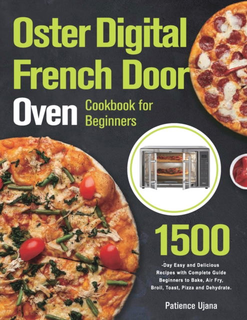 Cover for Patience Ujana · Oster Digital French Door Oven Cookbook for Beginners (Paperback Book) (2022)