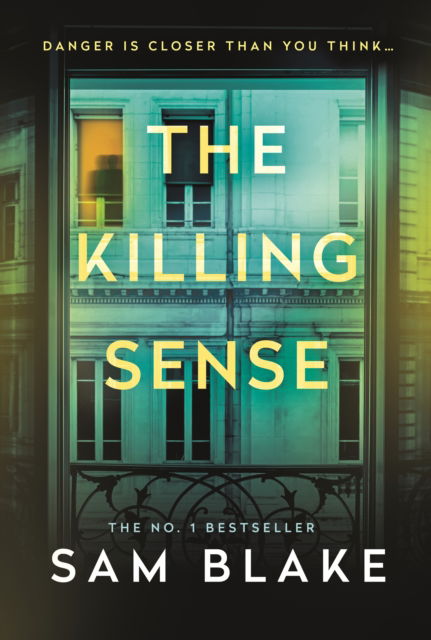 Cover for Sam Blake · The Killing Sense: The instant No.1 Bestseller 2025 'A riveting crime thriller' Andrea Mara (Paperback Book) [Main edition] (2025)