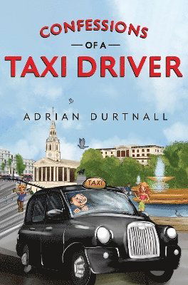 Adrian Durtnall · Confessions of a Taxi Driver (Pocketbok) (2024)