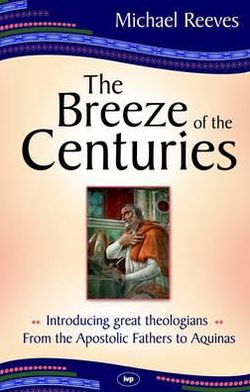 Cover for Dr Michael Reeves · The Breeze of the Centuries (Paperback Book) (2010)