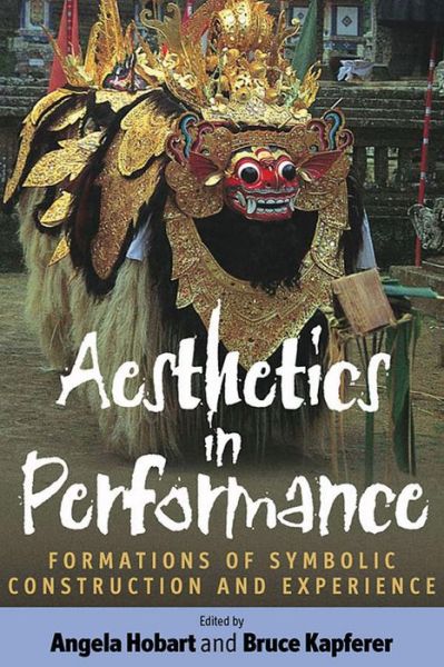 Cover for A Hobart · Aesthetics in Performance: Formations of Symbolic Construction and Experience (Paperback Book) (2006)