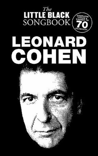 The Little Black Songbook: Leonard Cohen - Cohen - Libros - Omnibus Press - 9781847727152 - 12 de diciembre de 2008