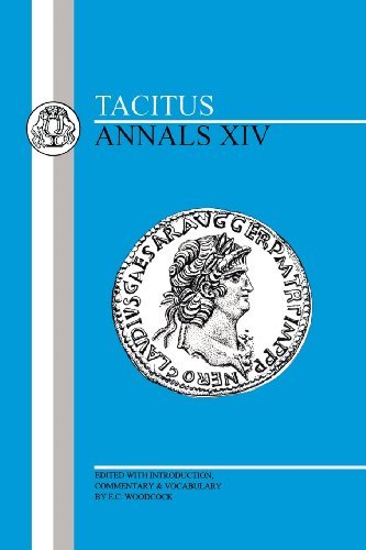 Tacitus: Annals XIV - Latin Texts - Tacitus - Książki - Bloomsbury Publishing PLC - 9781853993152 - 1998