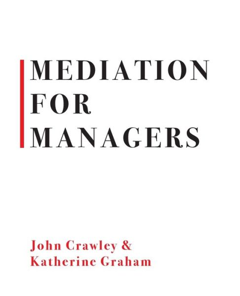 Cover for John Crawley · Mediation for Managers: Resolving Conflict and Rebuilding Relationships at Work (Paperback Book) (2002)