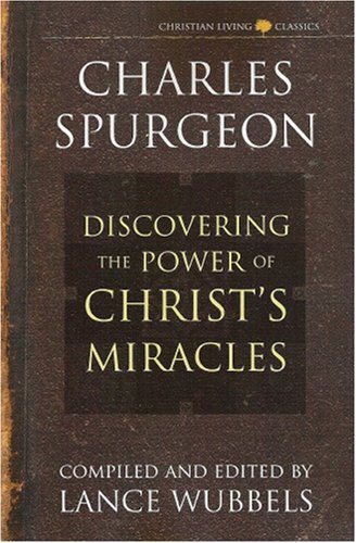 Cover for Charles Spurgeon · Power of Christ's Miracles (Pocketbok) (1996)