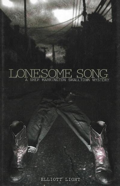 Cover for Elliott Light · Lonesome Song: A Shep Harrington Smalltown Mystery (Hardcover Book) (2002)