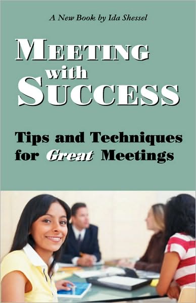 Meeting with Success: Tips and Techniques for Great Meetings - Ida Shessel - Książki - Multi-Media Publications Inc. - 9781897326152 - 2007