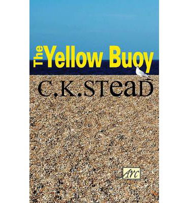 Cover for C. K. Stead · The Yellow Buoy (Hardcover Book) (2013)