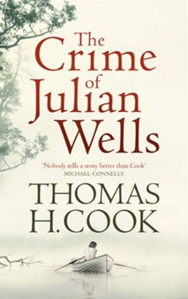 Cover for Thomas H. Cook · The Crime of Julian Wells (Paperback Book) [UK Airports edition] (2012)
