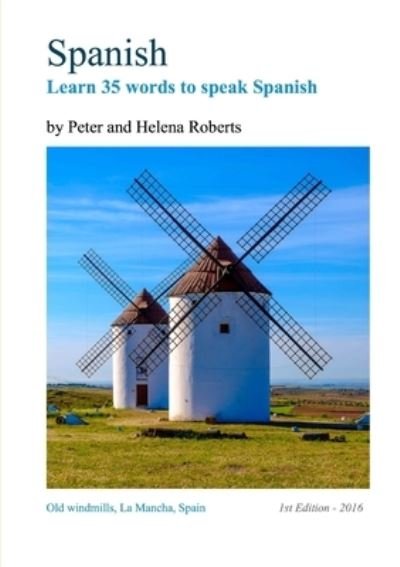 Cover for Peter Roberts · SPANISH - Learn 35 words to speak Spanish (Pocketbok) (2016)