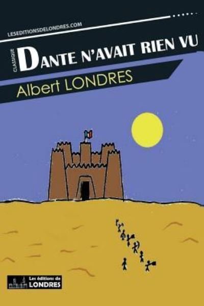 Cover for Albert Londres · Dante n'avait rien vu (Pocketbok) (2017)