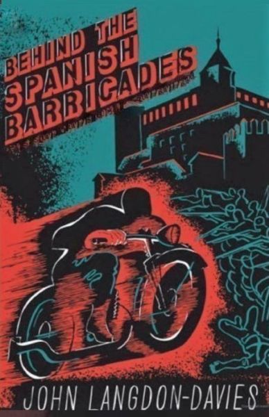 Behind the Spanish Barricades - John Langdon-Davies - Books - Clapton Press, The - 9781913693152 - July 15, 2022