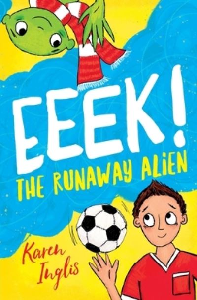 Cover for Karen Inglis · Eeek! The Runaway Alien (Paperback Book) [2nd edition] (2022)