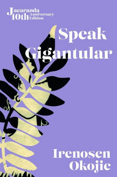 Cover for Irenosen Okojie · Speak Gigantular (Paperback Book) (2023)
